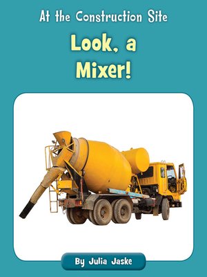 cover image of Look, a Mixer!